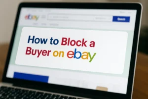 How to Block a Buyer on eBay